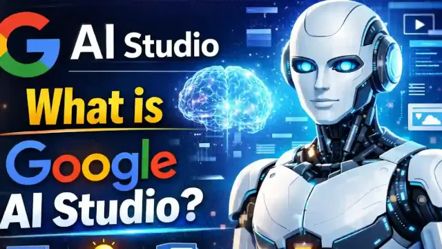 Google AI Studio Complete Guide (2026)