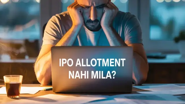 IPO Allotment nahi Mila?